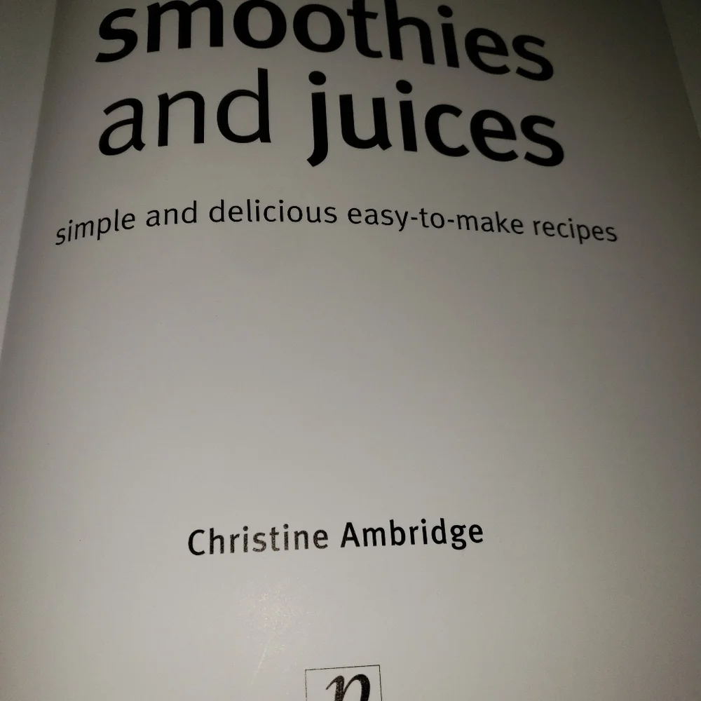 Smoothies and Juices Cookbook recipes Great book Easy Recipes
